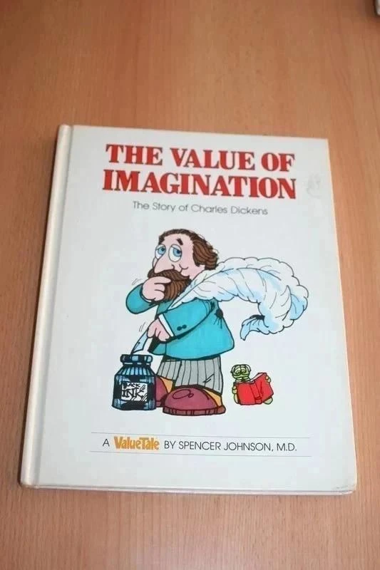 The Value of Imagination: The Story of Charles Dickens (Anglais) de Spencer John